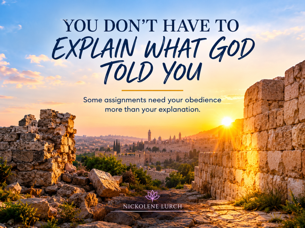 Blog cover for “You Don’t Have to Explain What God Told You” by Nickolene Lurch, featuring ancient stone walls inspired by Nehemiah’s rebuilding of Jerusalem